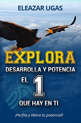 Explora: Desarrolla y potencia el uno que hay en ti.