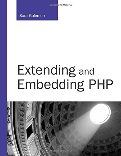 Extending and Embedding PHP (Developer's Library)