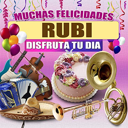 Felicidades a Rubi - Version Banda (Hombre)