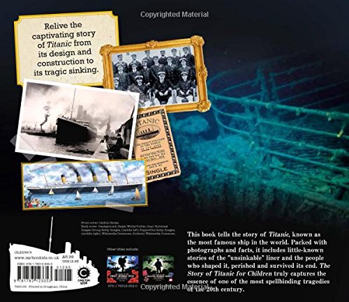 Fullman, J: Story of the Titanic for Children: Astonishing Little-Known Facts and Details about the Most Famous Ship in the World