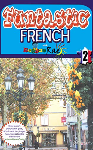 Funtastic French With Reggae Rae Book 2 (Funtastic French Wih Reggae Rae) (French Edition)