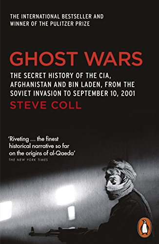 Ghost Wars: The Secret History of the CIA, Afghanistan and Bin Laden (English Edition)