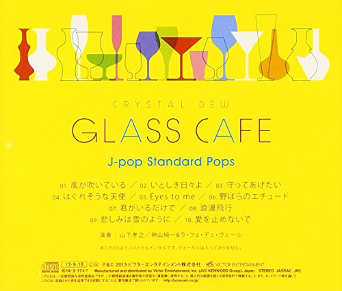 Glass Cafe-Crystal Dew J-Pop S