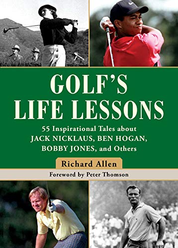 Golf's Life Lessons: 55 Inspirational Tales about Jack Nicklaus, Ben Hogan, Bobby Jones, and Others (English Edition)