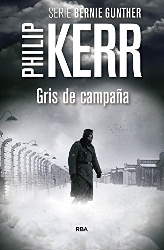 Gris de campaña: Serie Bernie Gunther VII (Bernie Gunther Mystery nº 3)