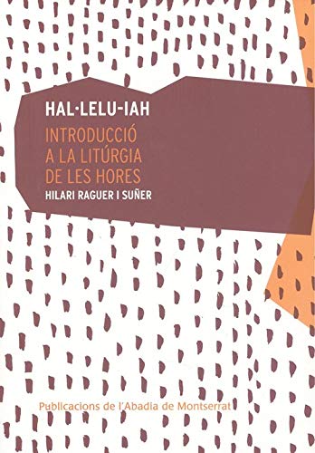 Hal·lelu-iah: Introducció a la Liturgia de les Hores: 196 (Saurí)