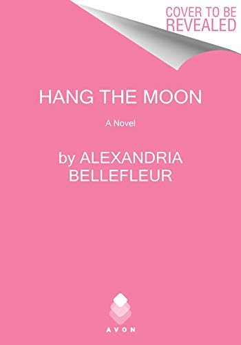 Hang the Moon: A Novel (English Edition)