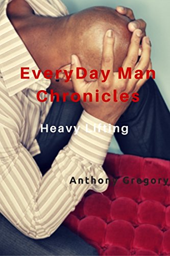 Heavy Lifting (Everyday Man Chronicles Book 1) (English Edition)