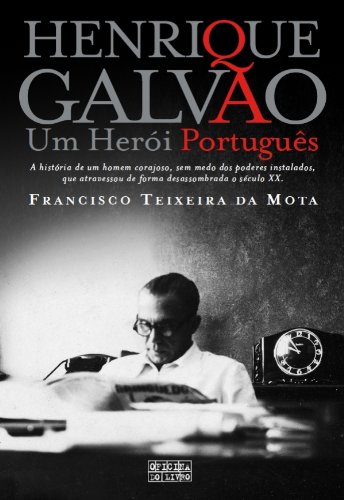 Henrique Galvão  Um Herói Português (Portuguese Edition)