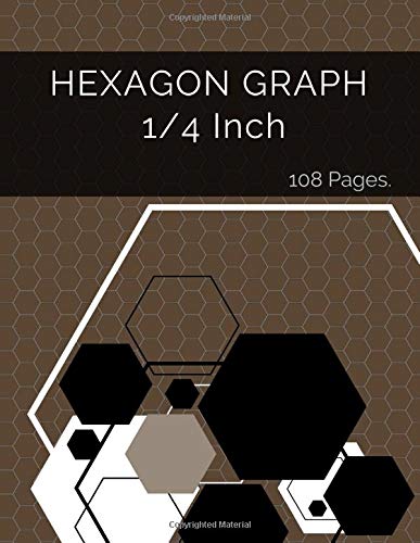 Hexagon Graph 1/4 Inch: Hexagonal Paper Is Popular With Gamers Of All Kinds As It Is Ideal For Drawing Game Maps