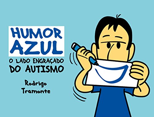 Humor Azul: O Lado Engraçado do Autismo (Portuguese Edition)