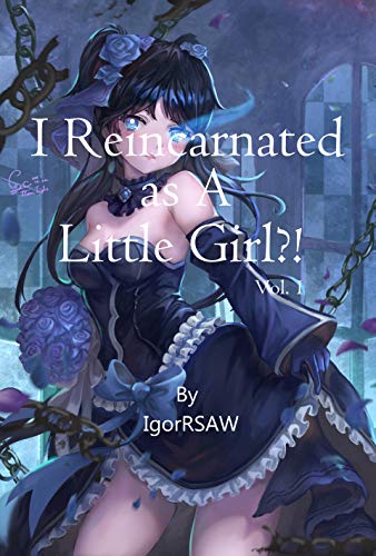 I Reincarnated as A Little Girl?! - Vol. 1 ( Edited Version ) (English Edition)