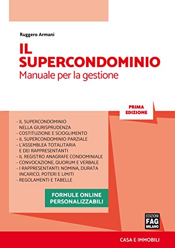 Il Supercondominio: Manuale per la gestione (Casa e immobili) (Italian Edition)