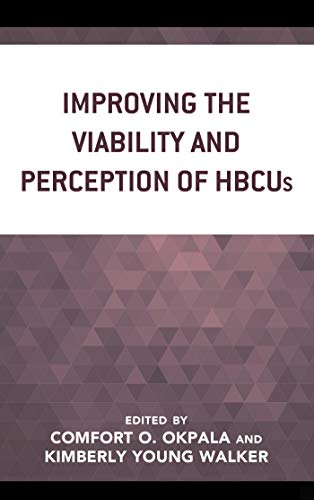 Improving the Viability and Perception of HBCUs (The Africana Experience and Critical Leadership Studies) (English Edition)