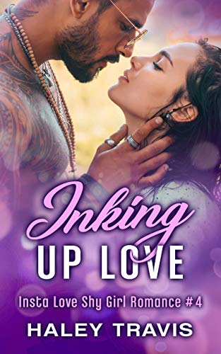 Inking Up Love: Insta Love Shy Girl Romance #4 (English Edition)