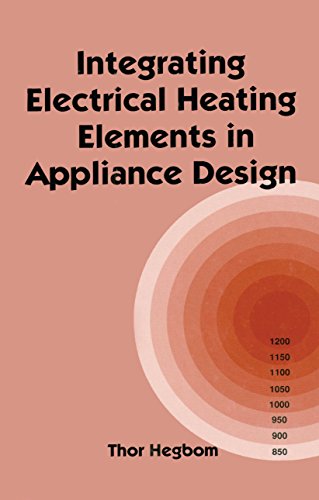 Integrating Electrical Heating Elements in Product Design (Electrical and Computer Engineering Book 101) (English Edition)