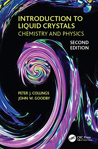 Introduction to Liquid Crystals: Chemistry and Physics, Second Edition (English Edition)