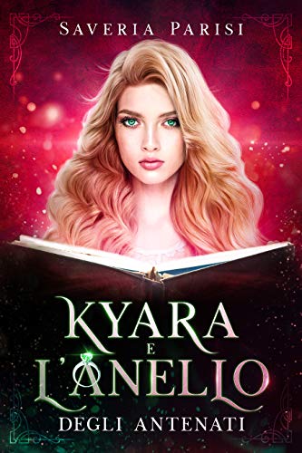 Kyara e l'Anello Degli Antenati (Italian Edition)