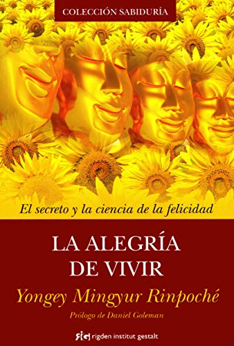 La Alegría De Vivir: El secreto y la ciencia de la felicidad (Sabiduría)