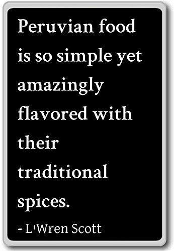 La comida peruana es tan simple pero sorprendentemente sabora. Imán para nevera con cita L'Wren Scott, negro