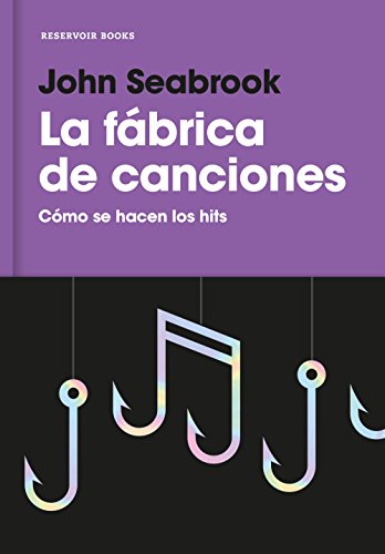 La fábrica de canciones: Cómo se hacen los hits