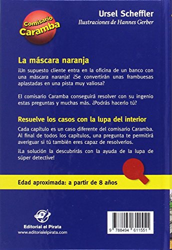 La máscara naranja: Cada capítulo es un caso distinto para resolver, ¡con lupa descifradora!: 2 (Comisario Caramba)