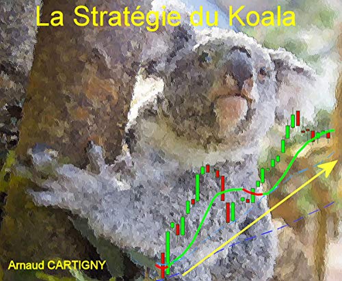 La Stratégie du Koala (French Edition)