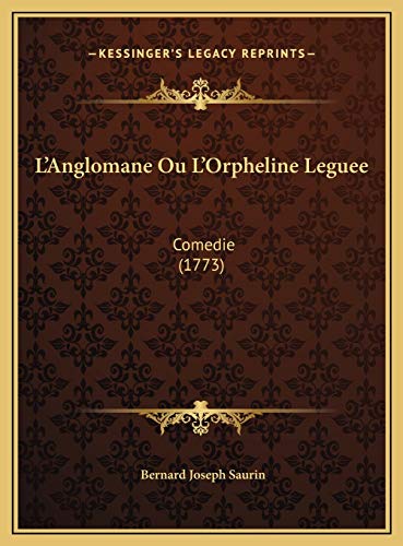 L'Anglomane Ou L'Orpheline Leguee L'Anglomane Ou L'Orpheline