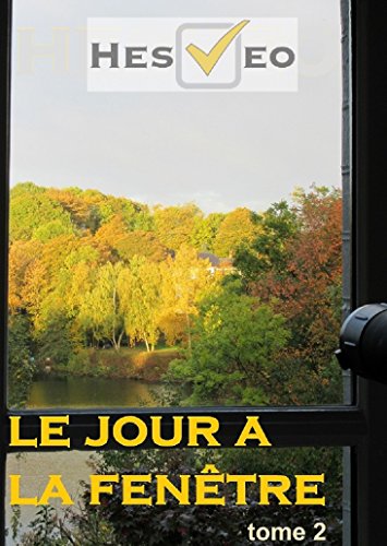 Le Jour à la Fenêtre (French Edition)
