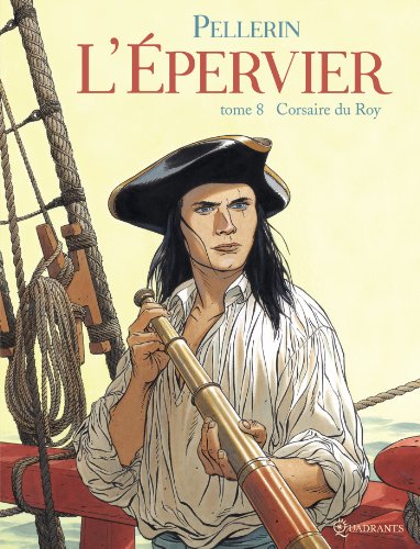 L'Epervier T08 : Corsaire du Roy (French Edition)