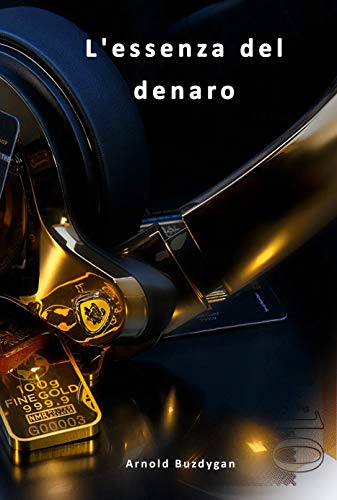 L'Essenza del Denaro (Italian Edition)