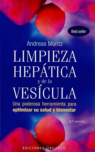 Limpieza hepática y de la vesícula: una poderosa herramineta para optimizar su salud y bienestar (SALUD Y VIDA NATURAL)