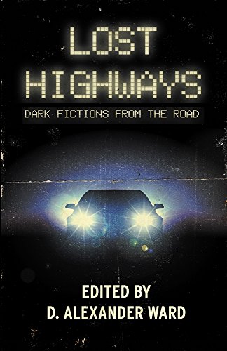 Lost Highways: Dark Fictions From the Road (English Edition)