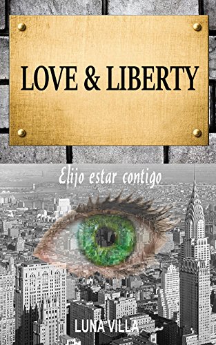 LOVE & LIBERTY: Elijo estar contigo