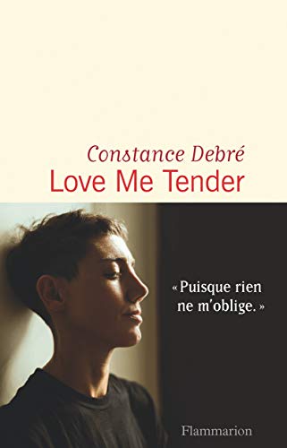 Love Me Tender: Roman (Littérature française)