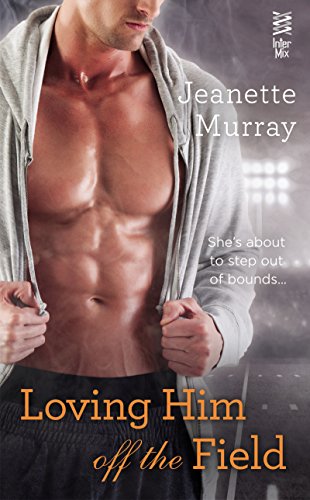 Loving Him Off the Field (Santa Fe Bobcats Book 2) (English Edition)