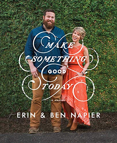 Make Something Good Today: A Memoir (English Edition)