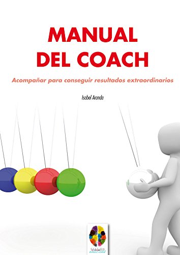 Manual Del Coach. Acompaﾥar para Consegu: 9 (Gestión Emocional)