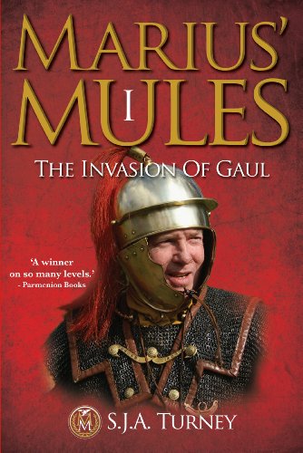 Marius' Mules I: The Invasion of Gaul (English Edition)