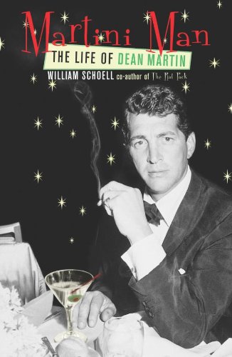 Martini Man: The Life of Dean Martin (English Edition)