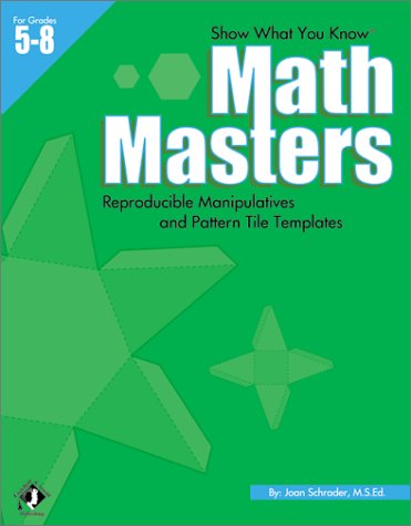 Math Masters for Grades 5-8: Reproducible Manipulatives and Pattern Tile Templates