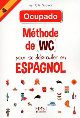 Méthode de WC pour se débrouiller en espagnol (French Edition)