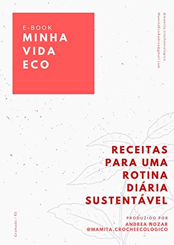 MINHA VIDA ECO: Receitas para uma Rotina Diária Sustentável (Vida Ecológica Livro 1) (Portuguese Edition)