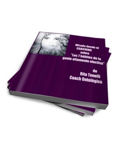 Mirada Desde El Coaching Sobre Los 7 Habitos De La Gente Altamente Efectiva
