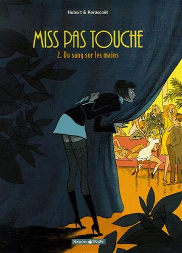 Miss Pas Touche - tome 2 - Du sang sur les mains