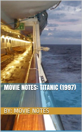 Movie Notes: Titanic (1997) (English Edition)