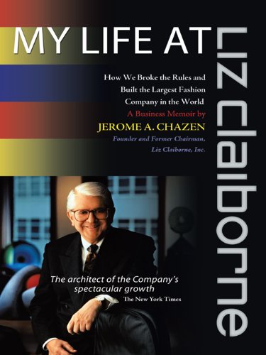 My Life at Liz Claiborne: How We Broke the Rules and Built the Largest Fashion Company in the World a Business Memoir (English Edition)