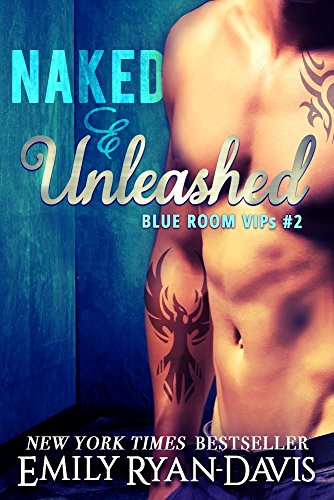 Naked & Unleashed (Blue Room VIPs Book 2) (English Edition)