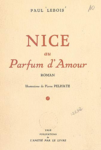 Nice au parfum d'amour (French Edition)