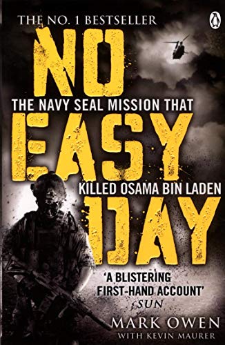 No Easy Day: The Only First-hand Account of the Navy Seal Mission that Killed Osama bin Laden